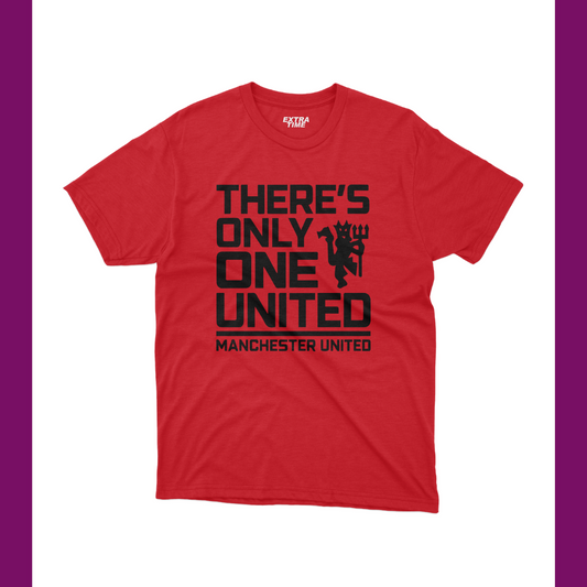 THERE'S ONLY ONE UNITED T-SHIRT