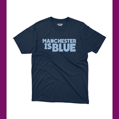 MAN CITY - MANCHESTER IS BLUE T-SHIRT